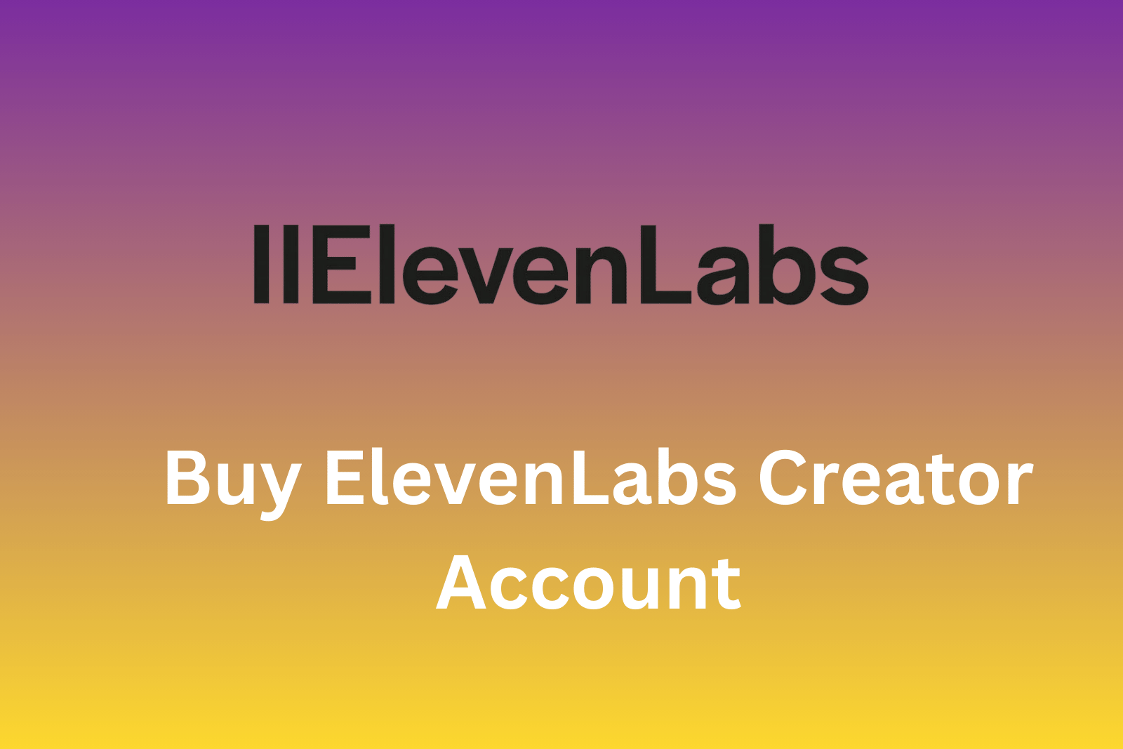 Buy ElevenLabs Creator Account | 100K Credits | Private 1 Month Access | PE2P