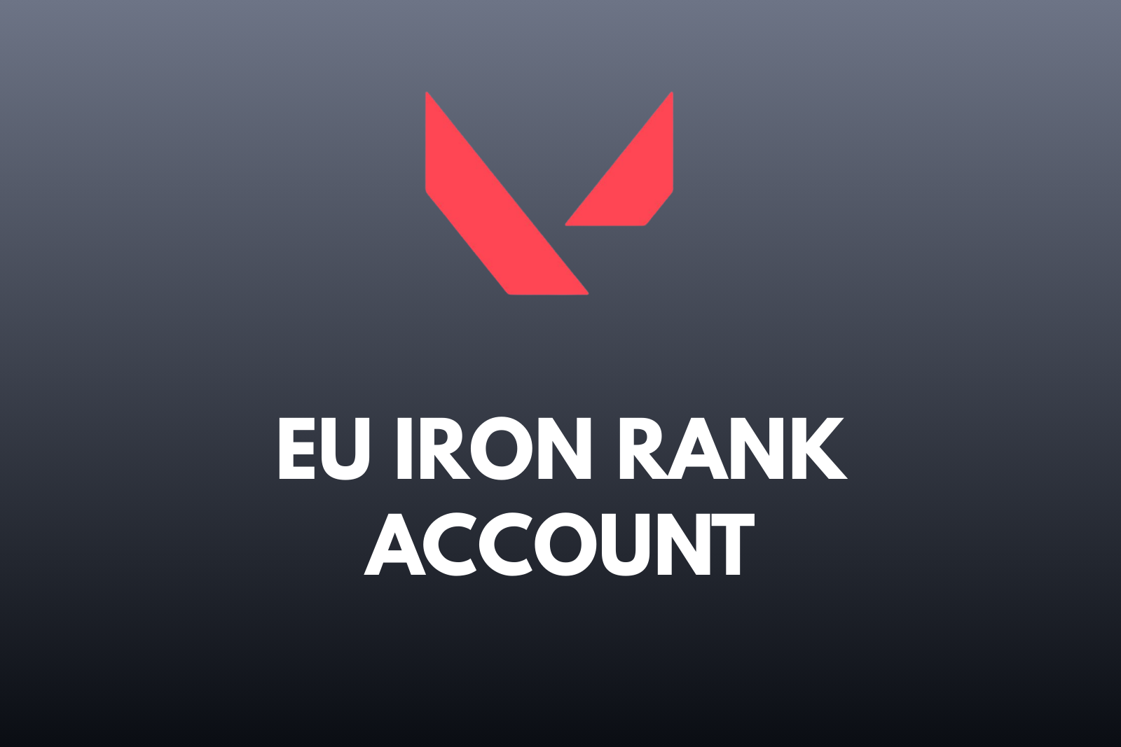 EU Iron Rank Account | Latest Season | Level 20 | 2 Agents of Choice | Full Access | Name/Email Changeable