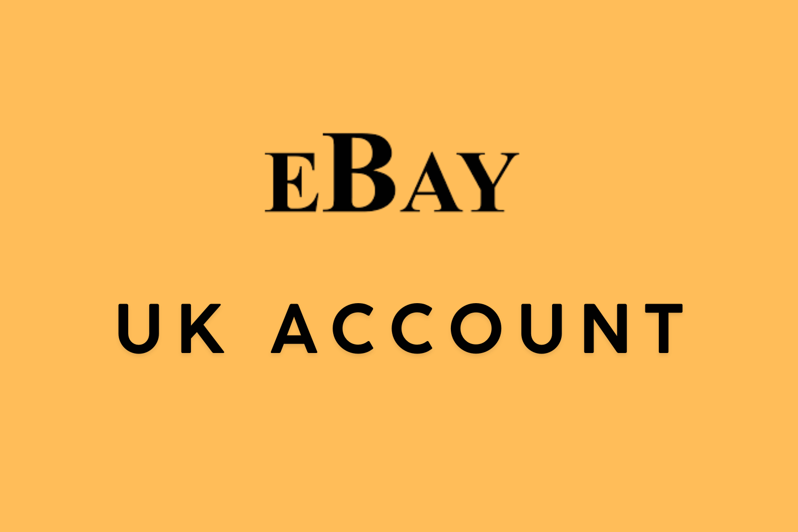Buy eBay UK Account – Agent Registration Account with Fast Delivery