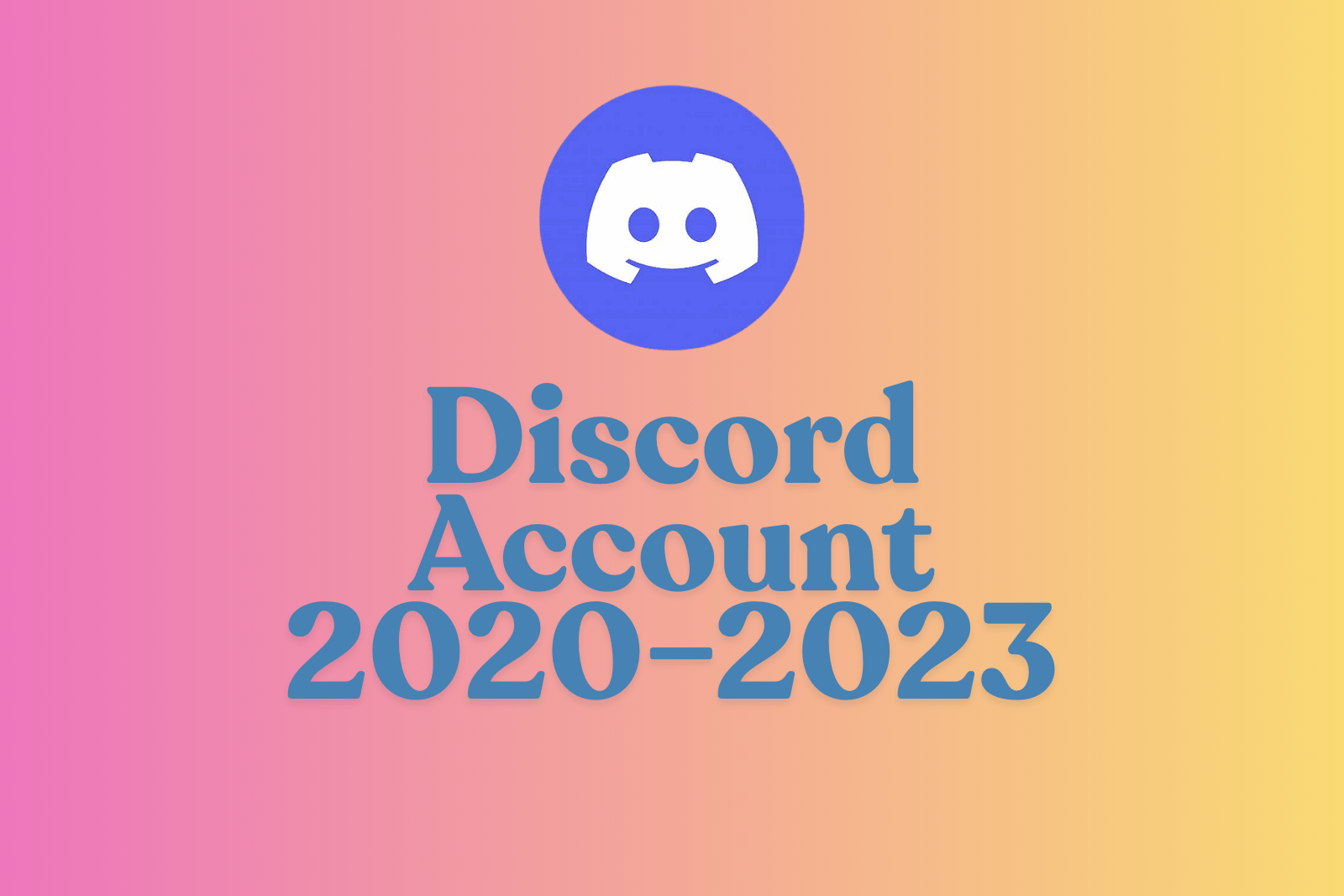Discord Account 2020–2023 | Full Access | Email Verified