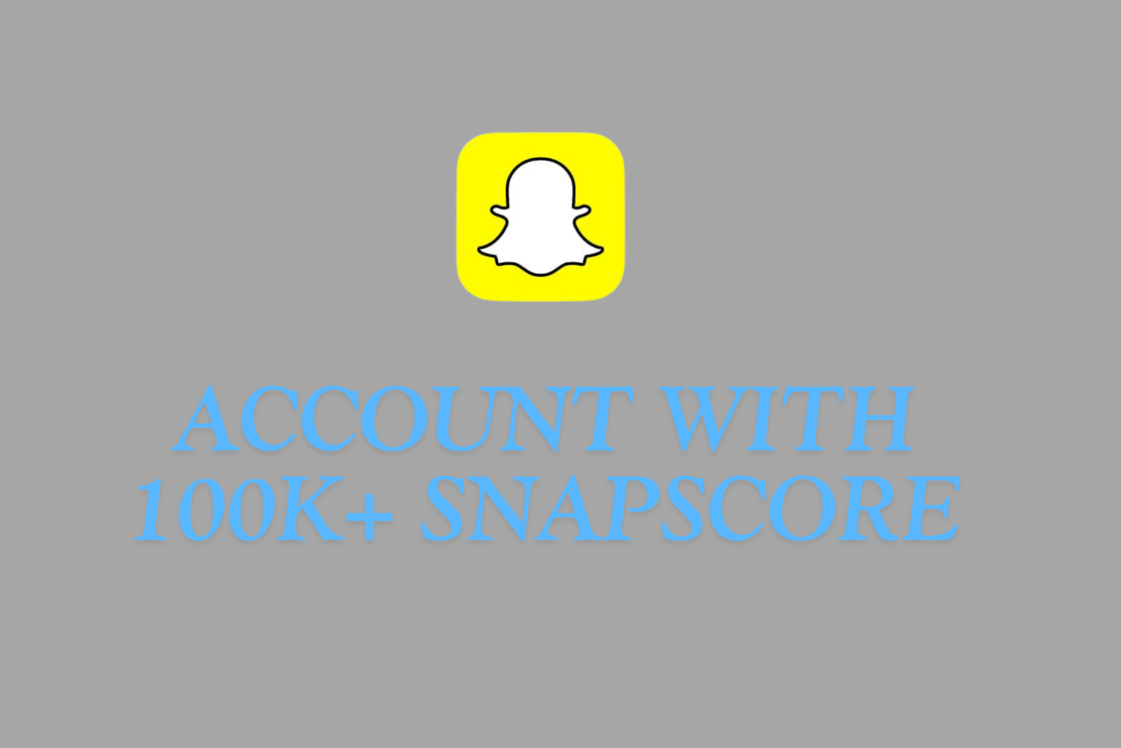 Snapchat Account With 100K+ Snapscore | Full Access | Username Changeable | Instant Delivery