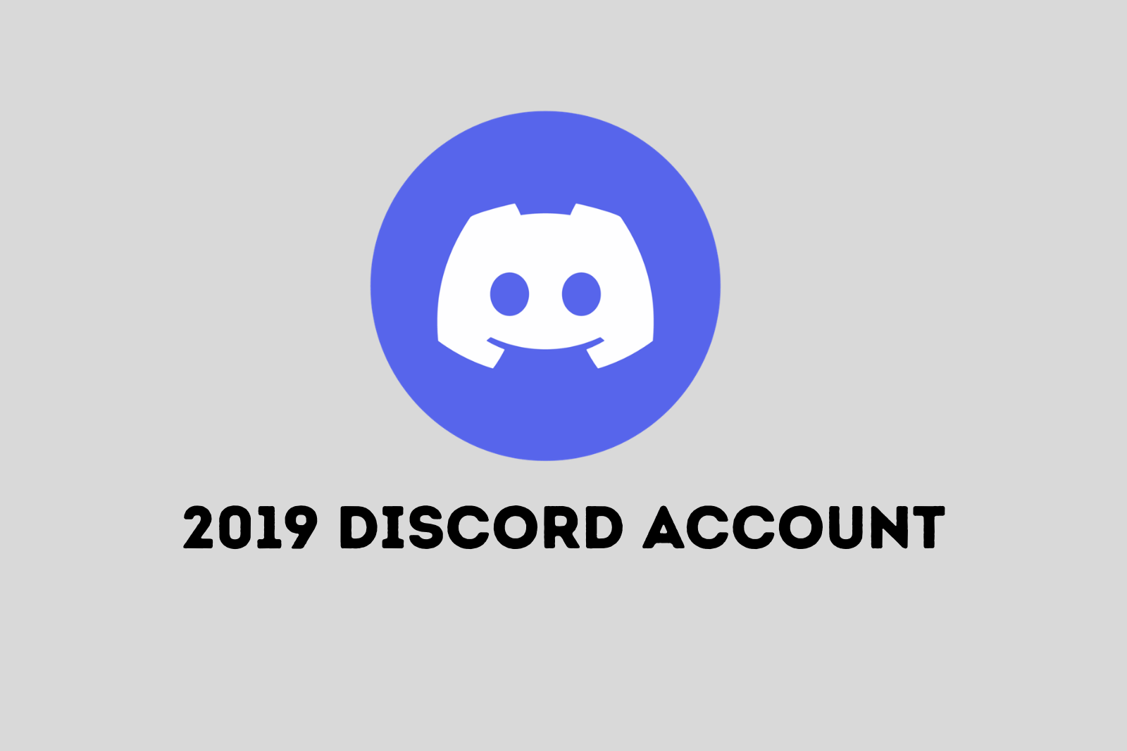 2019 Discord Account | Full Access | Private Account | Instant Delivery | Buy Discord Account